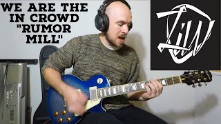 We Are The In Crowd &quot;Rumor Mill&quot; GUITAR COVER