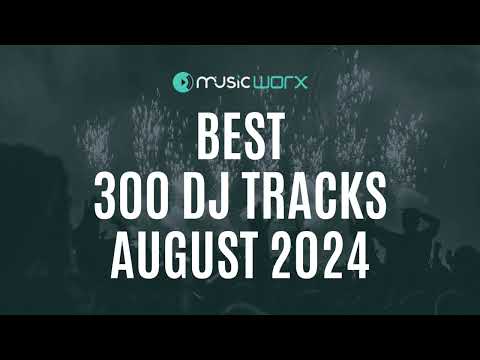 Music Worx Best 300 Dj Tracks August 2024
