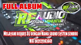 Download lagu 🔴 DJ spesial reques || RF AUDIO MINIATUR || Soembarang Tegal mp3