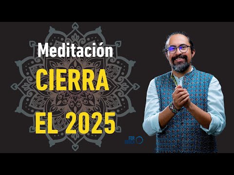 Meditación guiada para cerrar el 2025 | Cierre del año 9 y preparación energética para el 2026