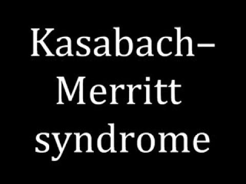 How to pronounce Kasabach–Merritt syndrome