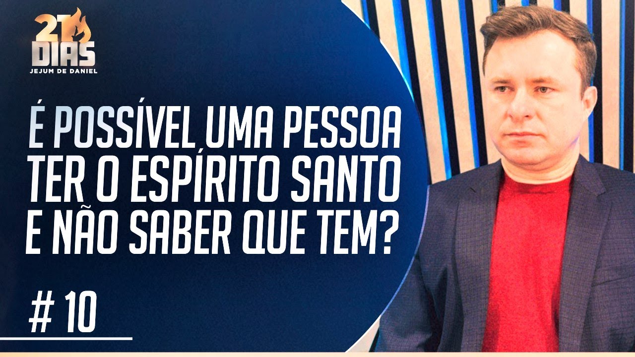É POSSÍVEL UMA PESSOA TER O ESPÍRITO SANTO E NÀO SABER QUE O TEM?