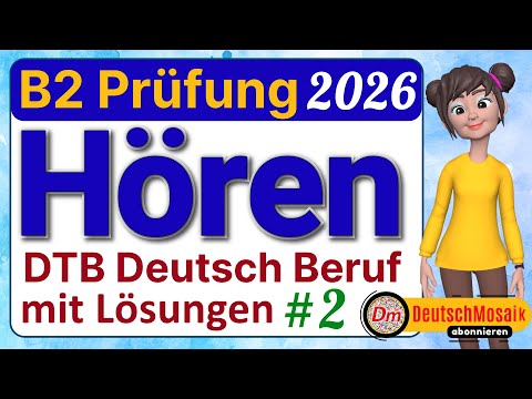 Hören B2 | Prüfung Beruf 2026 | Übungstest mit Lösungen | Teil 1 bis 4 | #2