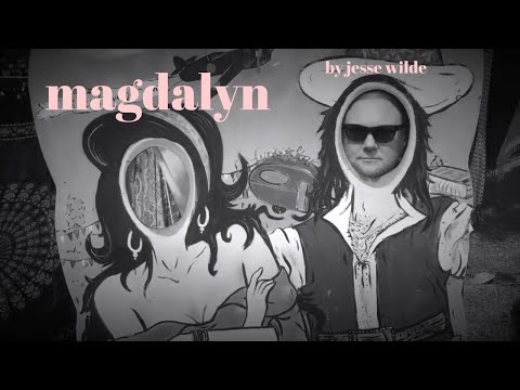 Jesse Wilde - Magdalyn (Official Video)