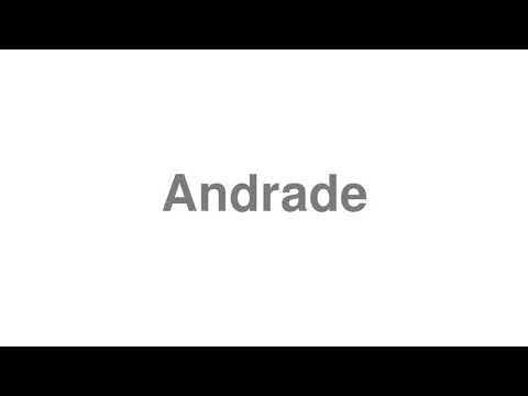 How to Pronounce "Andrade"