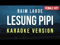 Lesung Pipi Raim Laode Karaoke Female Key Nada Wanita