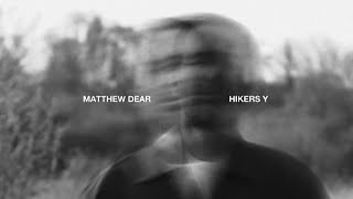 Matthew Dear - Hikers Y video