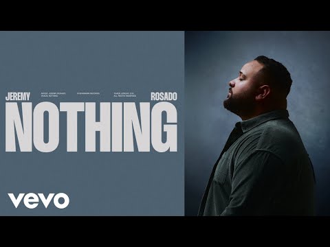 Jeremy Rosado - Nothing (Official Audio)