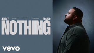 Musik-Video-Miniaturansicht zu Nothing Songtext von Jeremy Rosado