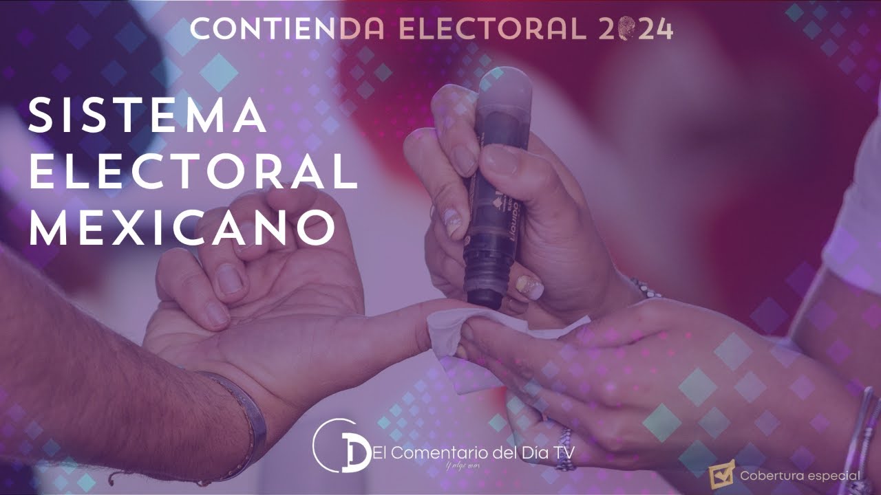 Sistema Electoral Mexicano