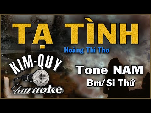 TẠ TÌNH - KARAOKE - Tone NAM ( Bm/Si Thứ )