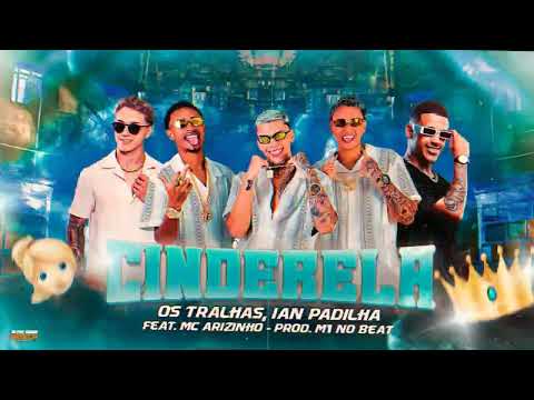 CINDERELA   Os Tralhas, Ian Padilha e Mc Arizinho Prod  M1 no BEAT ( Canal Varios Hits ) 2025