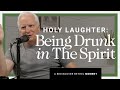 Holy Laughter: Being Drunk in The Spirit | Rediscover Bethel