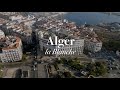 Direction L Algérie épisode 2 Alger La Blanche