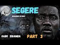SEGERE | FILAMU | GABO ZIGAMBA {PART 3}