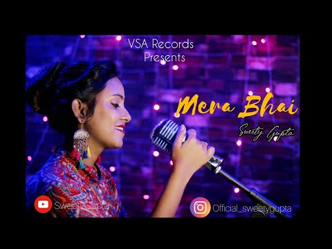 sweety Mera Bhai -...