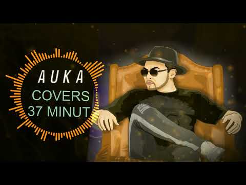 AUKA ВСЕ КАВЕРЫ 37 МИНУТ