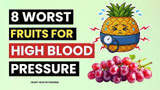 8 Worst Fruits For High Blood Pressure