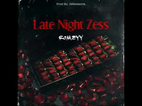 Romey - Late Night Zess (Official Audio)