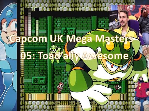 Capcom UK Mega Masters. 05: Toad'ally Awesome