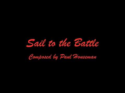Paul Houseman - Sail to the Battle