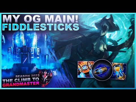 BACK TO MY OG MAIN! FIDDLESTICKS! - Climb to Grandmaster  | League of Legends