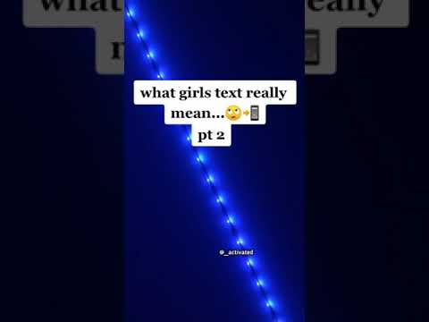 what girls text really mean..🙄📲