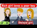 Disloyal girl part 20 | English story | Learn English | Animated stories | English life stories