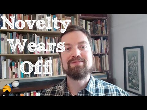 When the novelty wears off