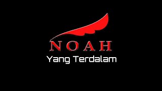 Download lagu NOAH - Yang Terdalam (No Drum) mp3