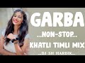 GARBA KHATLI TIMLI NON STOP MIX SONG DJ SH HARDIK