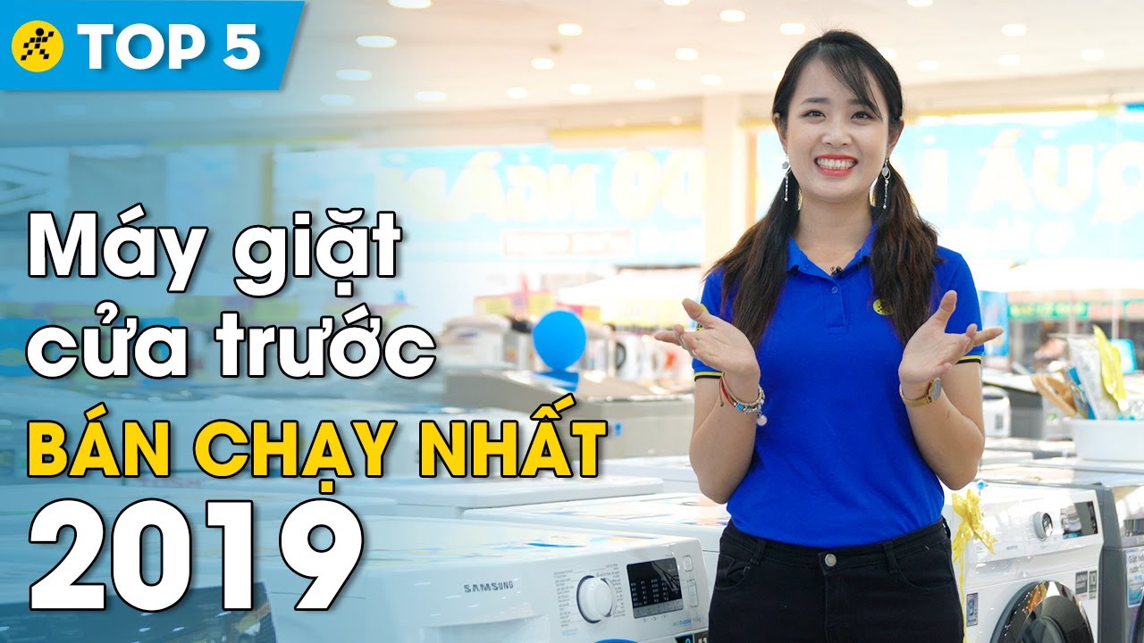 Top 5 máy giặt cửa trước bán chạy nhất Điện máy XANH năm 2019
