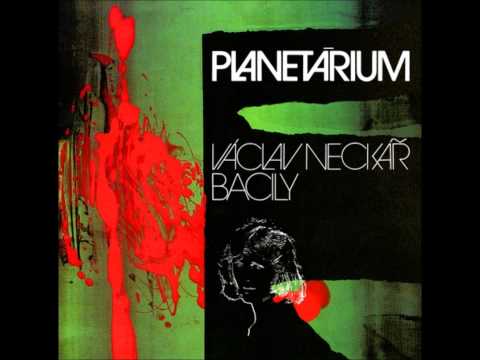 Václav Neckář - Bacily - Co je to svět