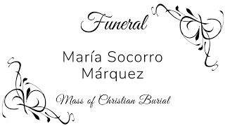 Misa de Entierro en honor a María Socorro Márquez