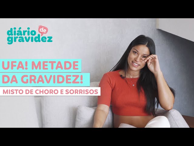 UFA! METADE DA GRAVIDEZ! MISTO DE CHORO E SORRISOS | DIÁRIO DE GRAVIDEZ #8