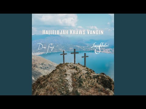 Hallelujah Kraws Vangin (feat. Lunghlutei)