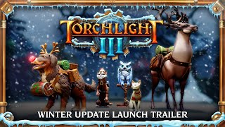 Torchlight III — Вышло обновление «Snow & Steam» с реворком Механоида и множеством нововведений