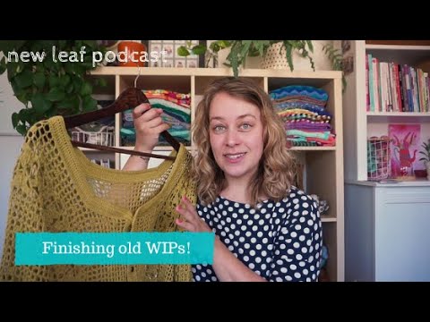 New Leaf Podcast Episode 87 - I finished the Olga Cardigan!