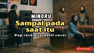 Download lagu Minoru - sampai pada saat itu | pop rock alternatif version cover by AF music  mp3