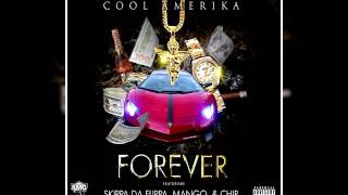 Cool Amerika - Forever (Feat. Skippa Da Flippa Mango & Chip)