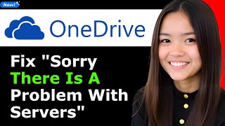 How to Fix "Sorry There Is a Problem With Onedrive Servers" 2025 (Step