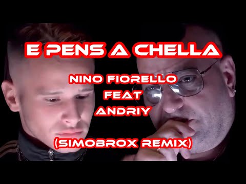 E Pens A Chell - Nino Fiorello ft. Andriy (SImoBrox Remix)