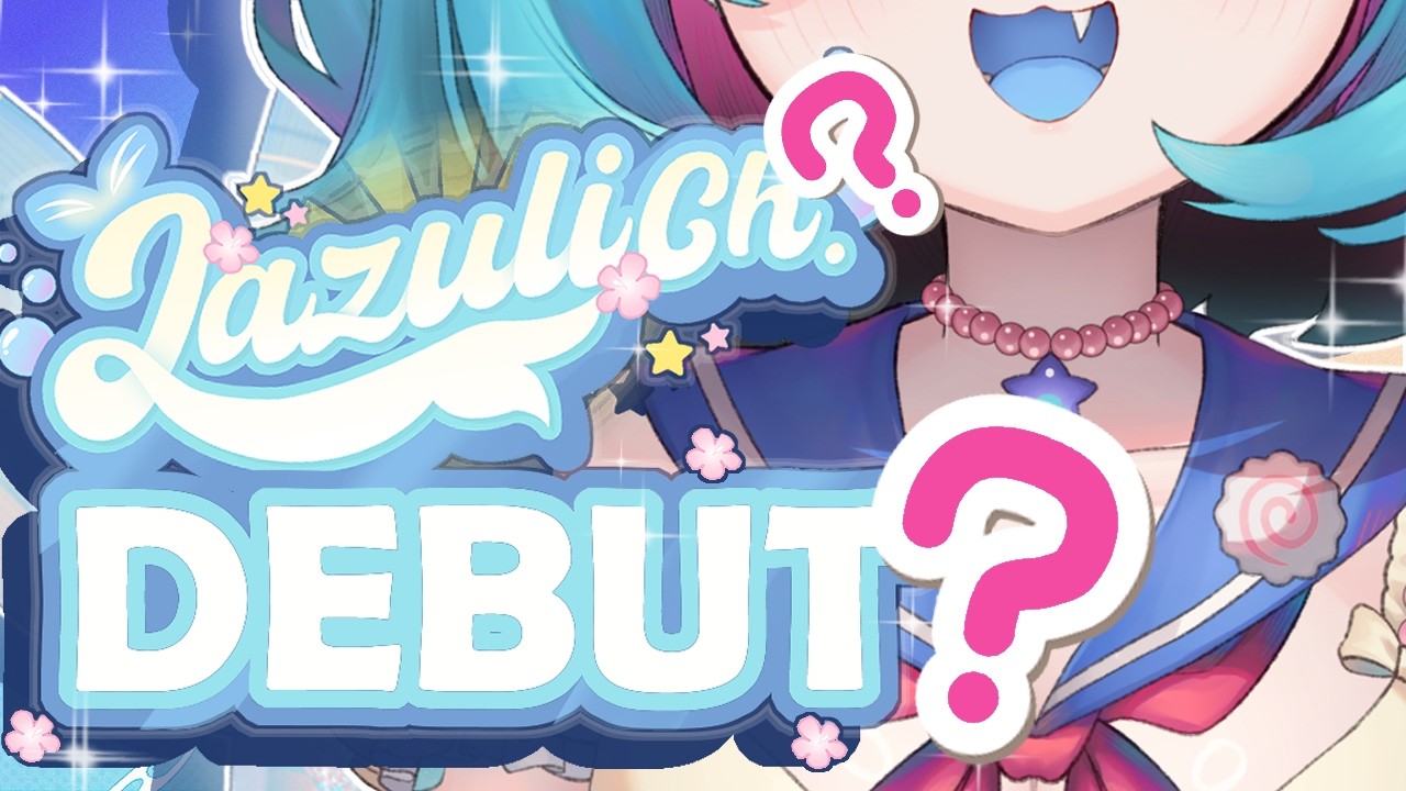 LAZULI CHANNEL ❓ DEBUT ❓ wait what do you mean❓