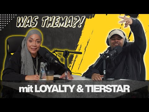 WAS THEMA?! – Über Legenden, Pläne, Loyalität & Grenzen | Mit LOYALTY & TIERSTAR