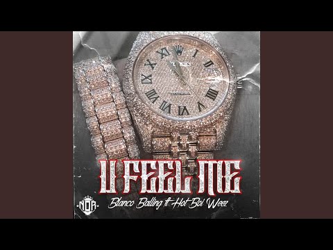 U Feel Me (feat. Hot Boi Weez)