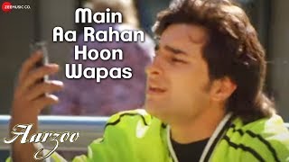 Main Aa Rahan Hoon Wapas - Aarzoo  Akshay Kumar Ma