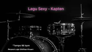 Download lagu Lagu Sexy - Kapten ( Drumless Song ) with click mp3 Download lagu Lagu Sexy - Kapten ( Drumless Song ) with click mp3