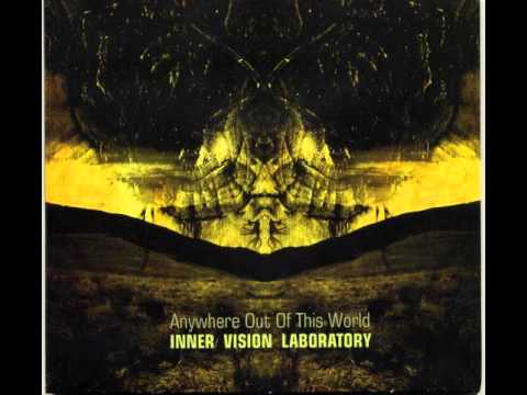 INNER VISION LABORAROTORY - Anywhere Out of this World