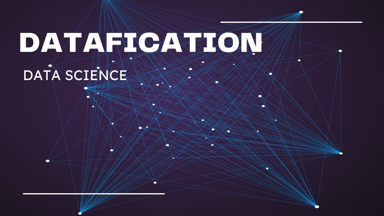 DATAFICATION IN DATA SCIENCE