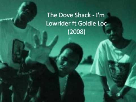 The Dove Shack - I'm Lowrider ft Goldie Loc (2008) *G-FUNK*